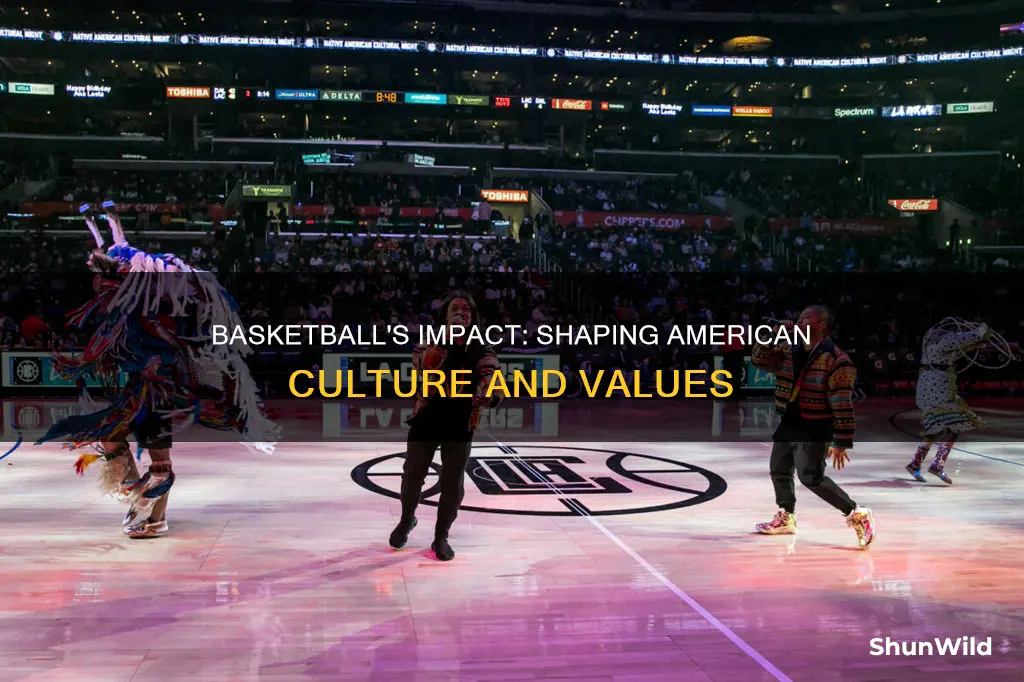 how does basketball affect american culture
