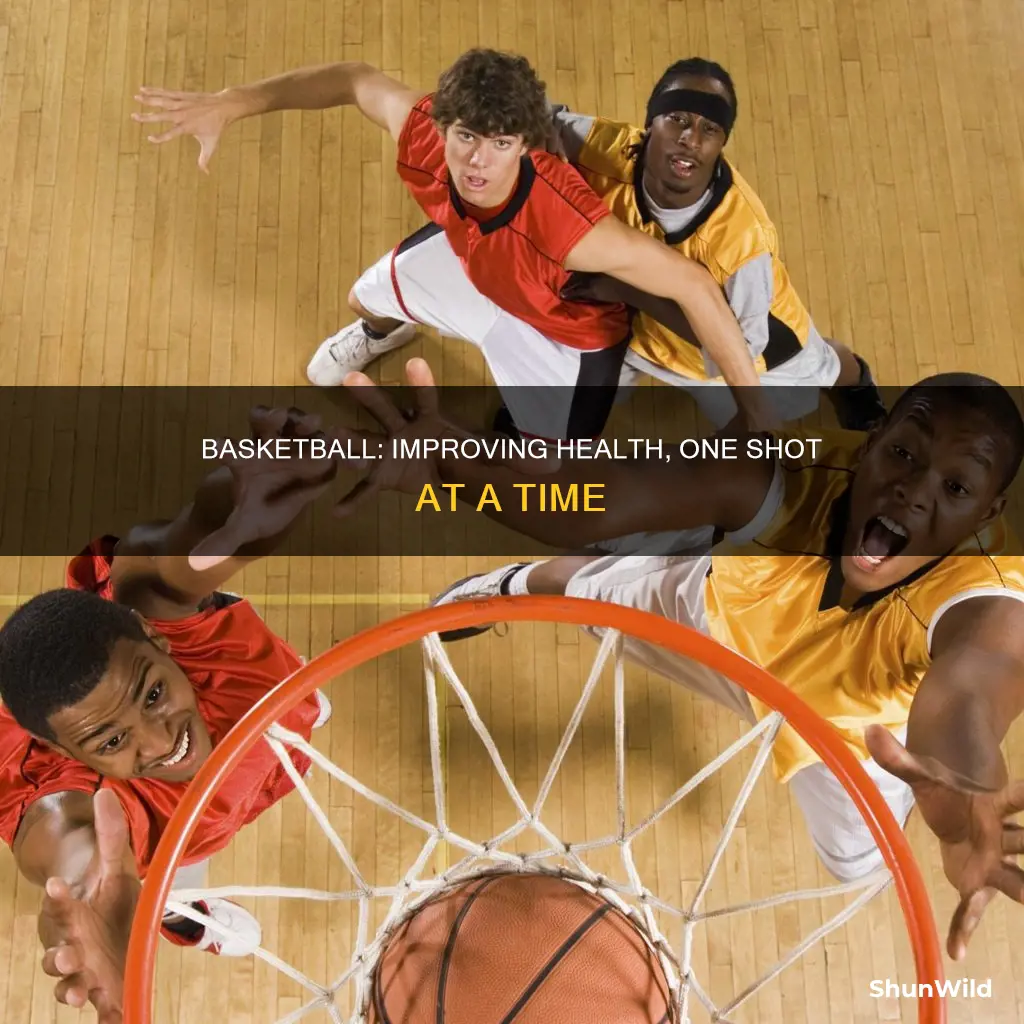 how does basketball affect your health