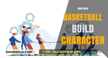 Basketball Builds Character: Skills for Life
