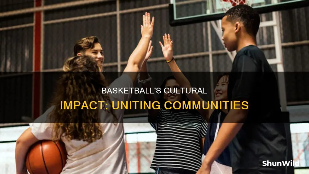 how does basketball build culture