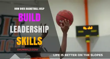 Basketball: Building Leadership Skills Through Teamwork