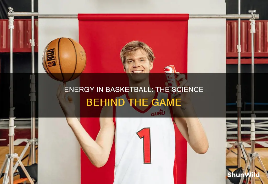 how does basketball relate to energy