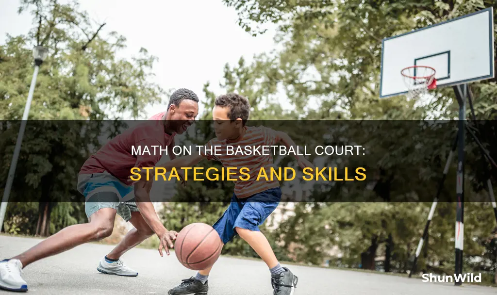 how does basketball relate to math