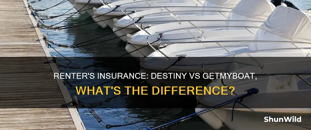 how does renter insurance work between destiny vs getmy boat
