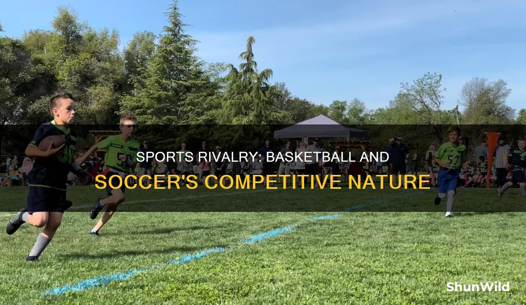 how does soccer and basketball develop competitiveness