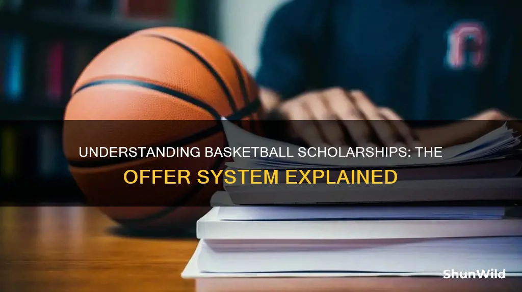 how does the whole basketball scholarship offer system work
