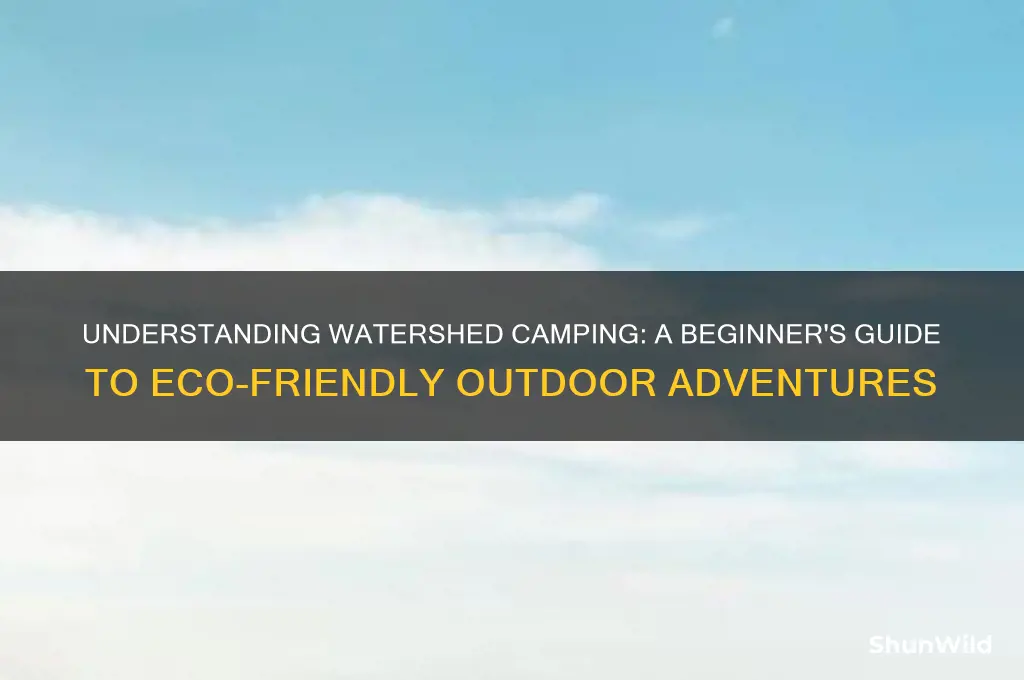 how does watershed camping work