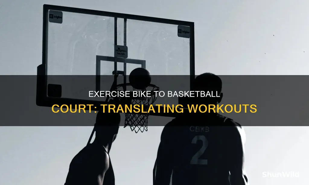 how exercise bikw translates to basketball