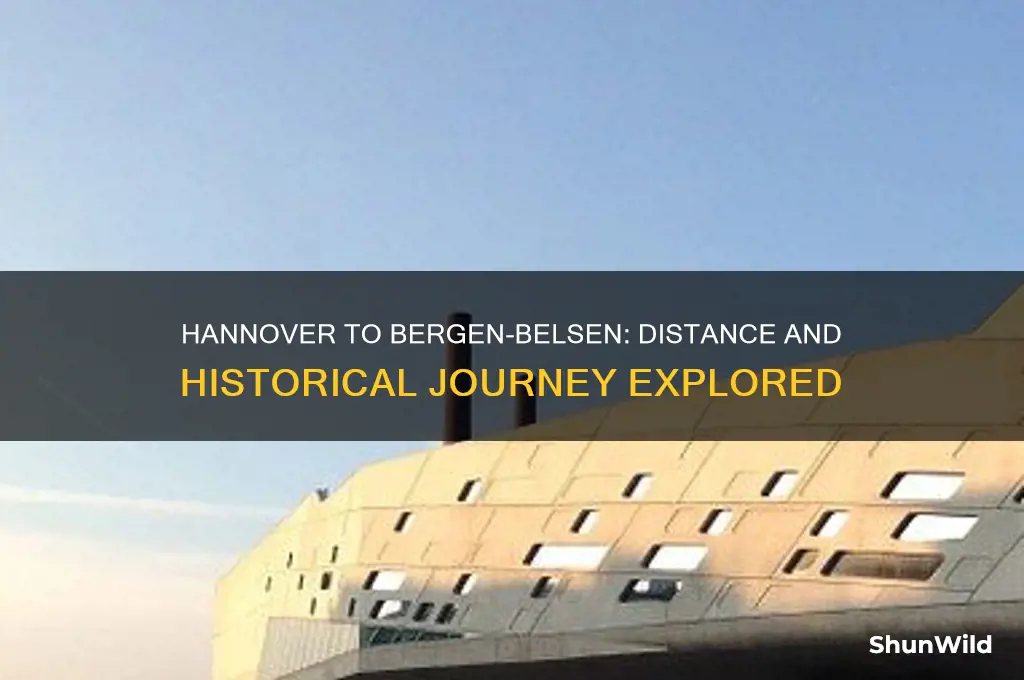 how far from hannover to bergen belsen concentration camp