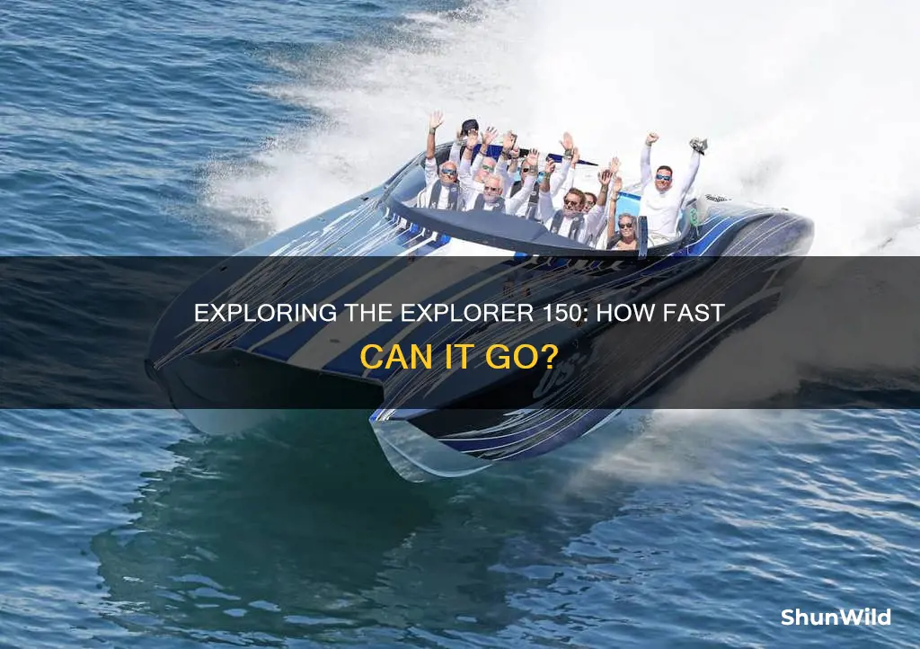 how fast does a 150 hp boat go explorer 150