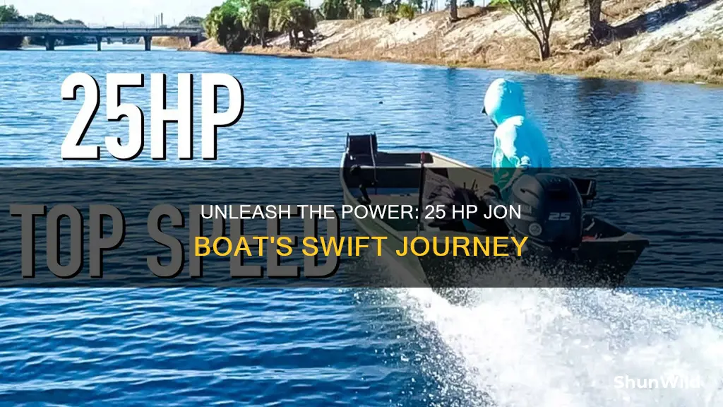 how fast does a 25 hp jon boat go