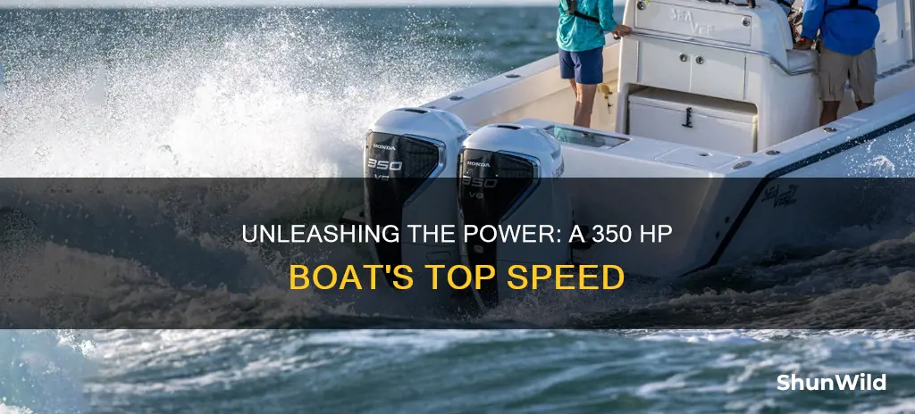 how fast does a 350 hp boat go