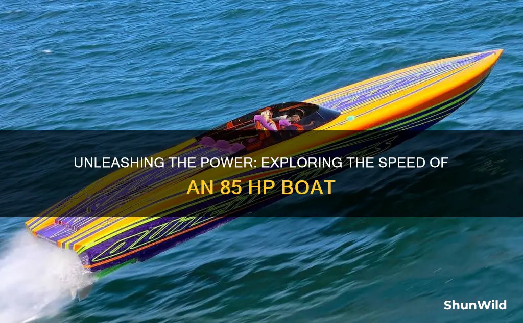 how fast does a 85 hp boat go