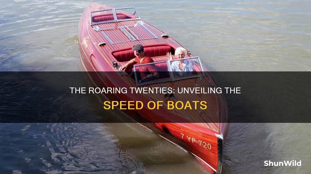 how fast does a boat go in the 1920