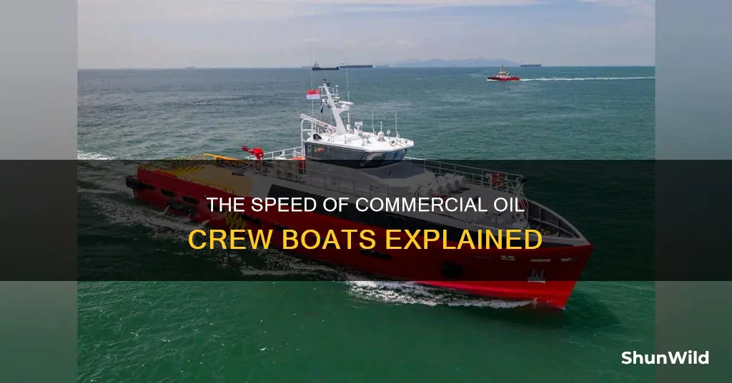 how fast does a commercial oil crew boat go