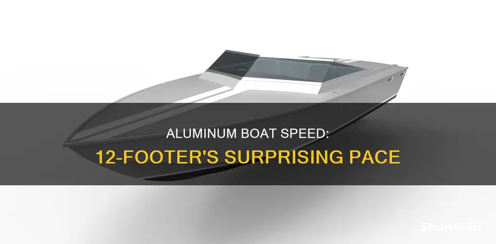 how fast will a 12 foot aluminum boat go