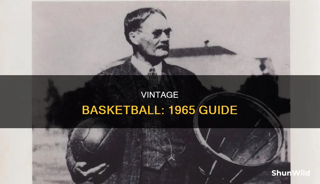 how for a basketball 1965