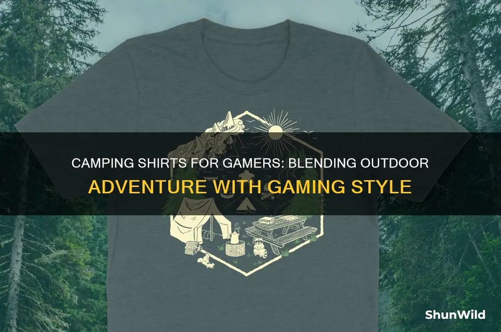 how gamers go camping shirt