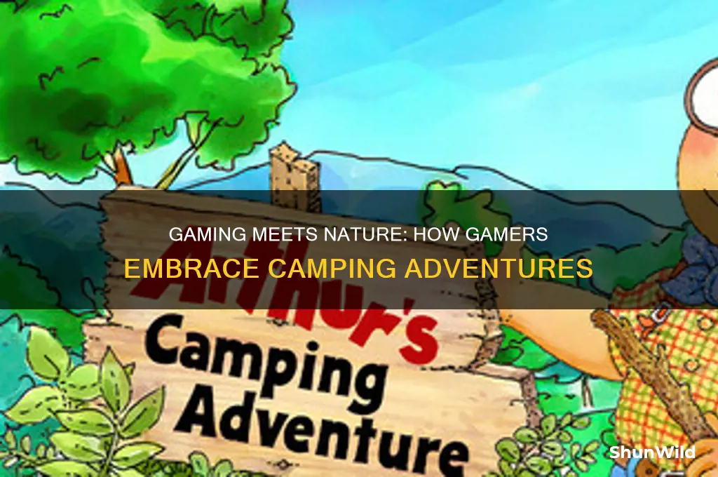 how gamers go camping
