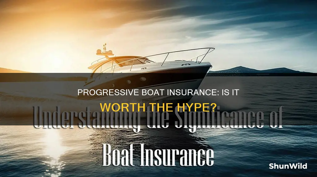 how good is progressive boat insurance