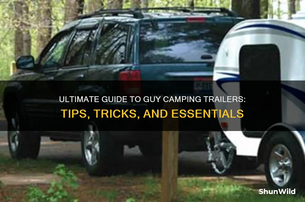 how guy camp trailer