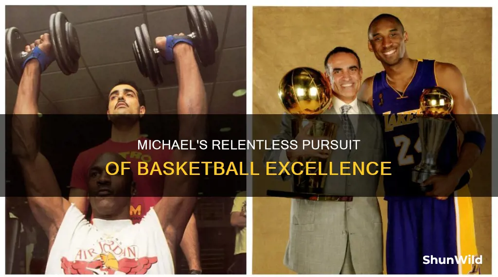 how hard did michael work for basketball