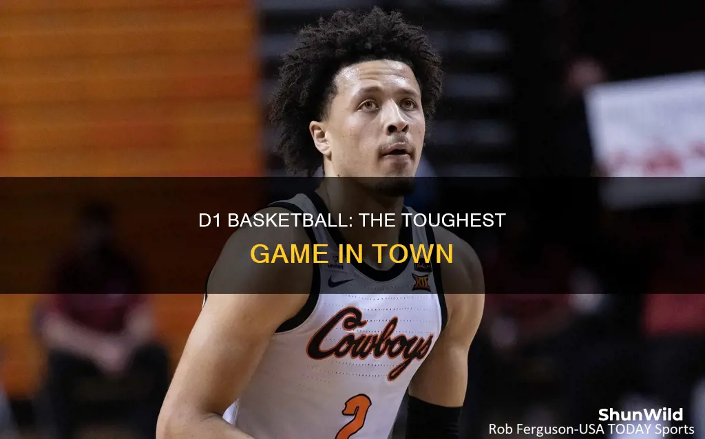 how hard is d1 basketball