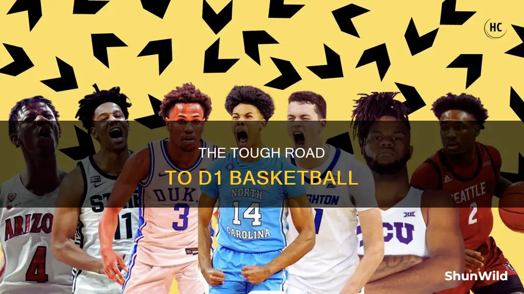 how hard is it to go d1 in basketball