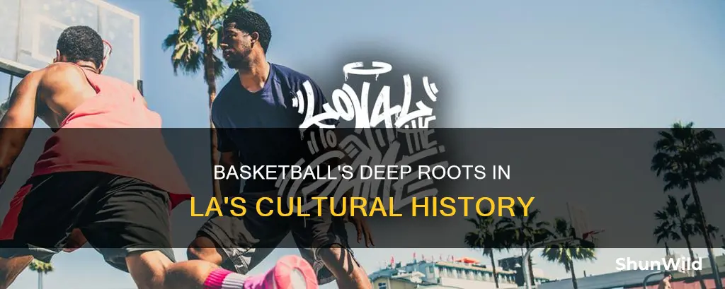 how is basketball connect to los ageles