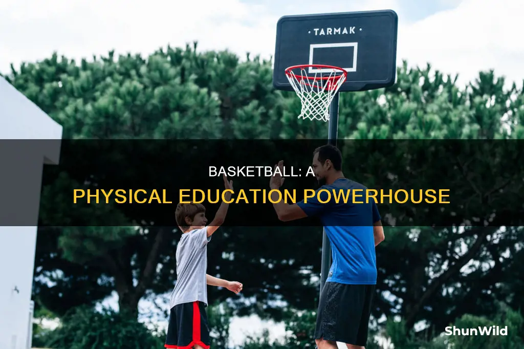 how is basketball linked to physical education
