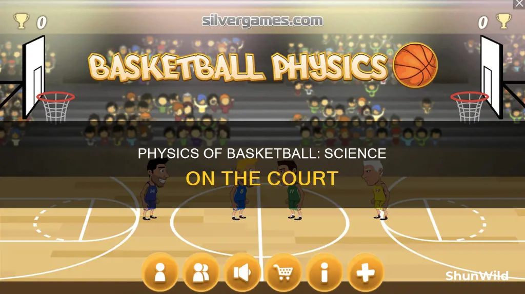how is basketball related to physical science