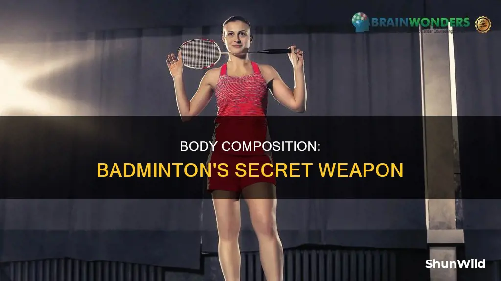 how is body composition used in badminton