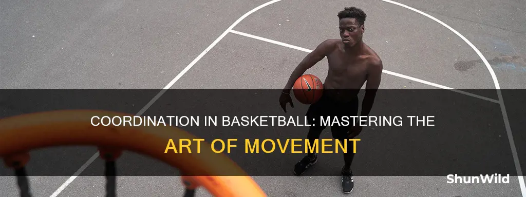 how is coordination used in basketball
