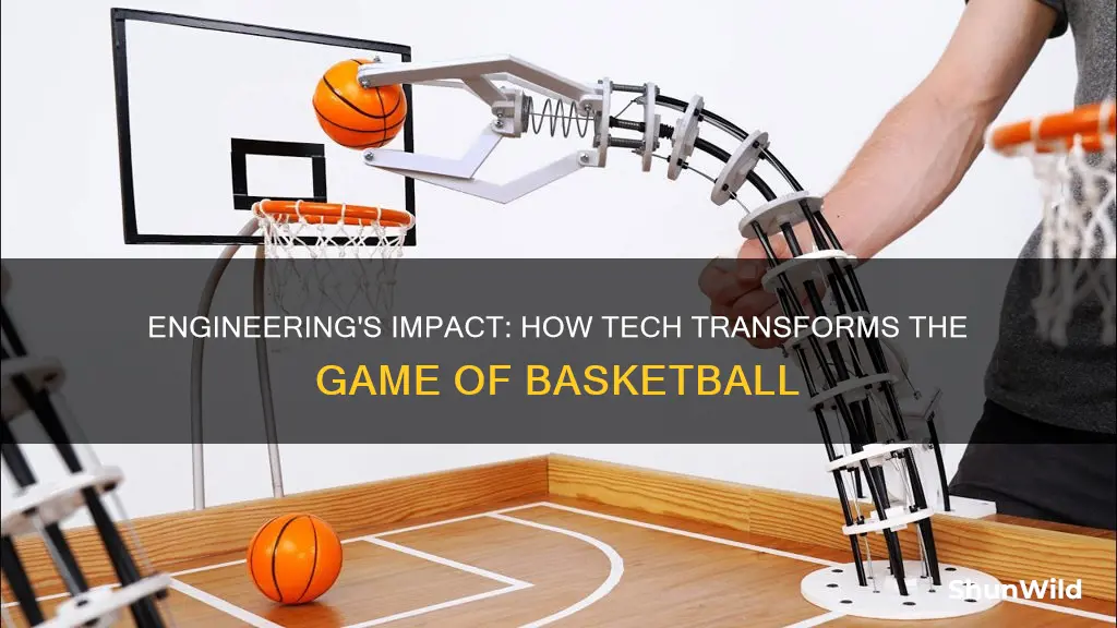 how is engineering used in basketball