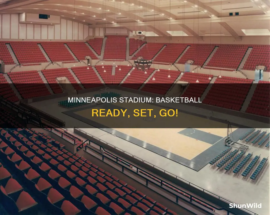 how is the minneapolis stadium set up for basketball