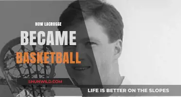 The Evolution: Lacrosse to Basketball