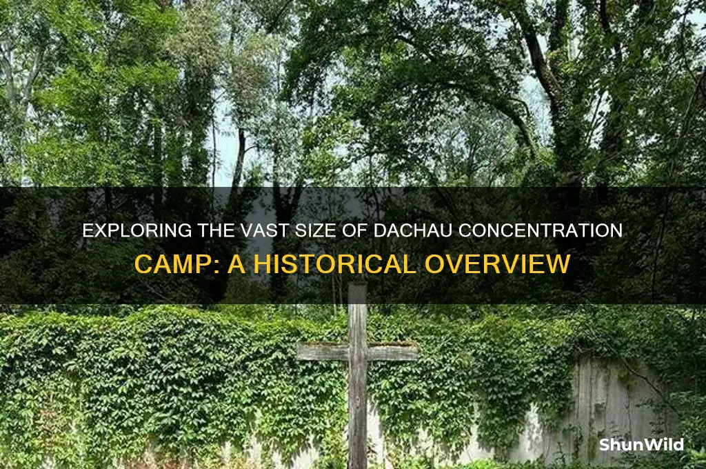 how large is dachau concentration camp