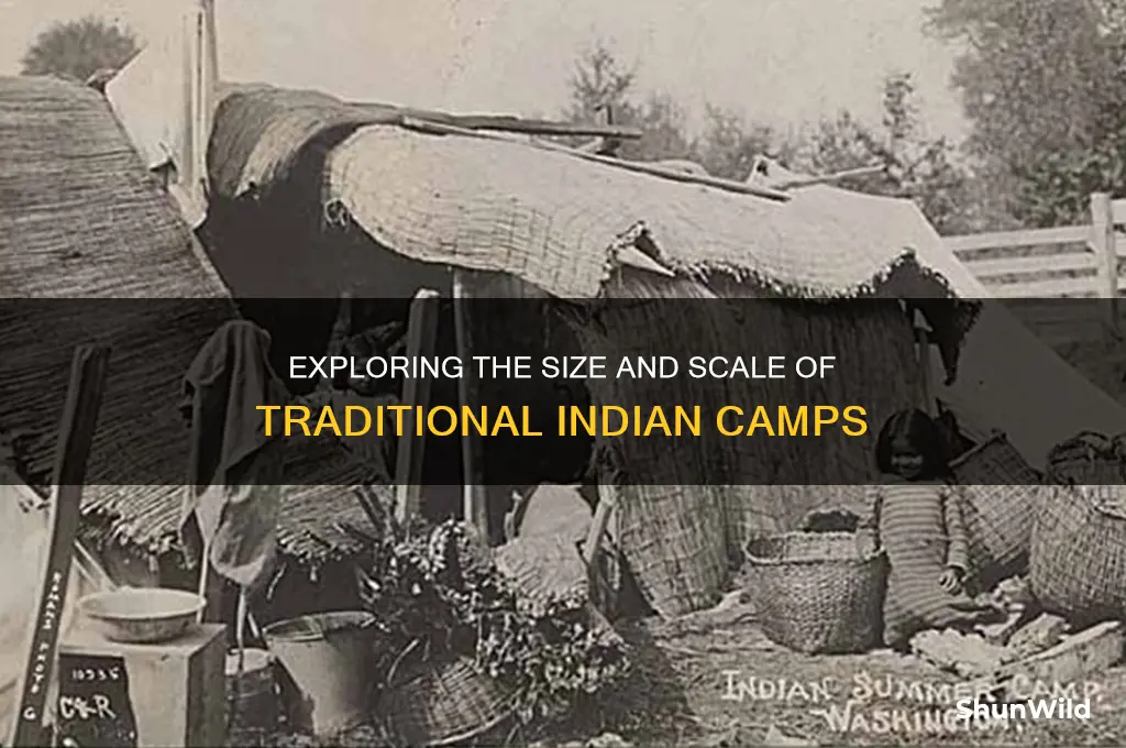 how large were indian camps