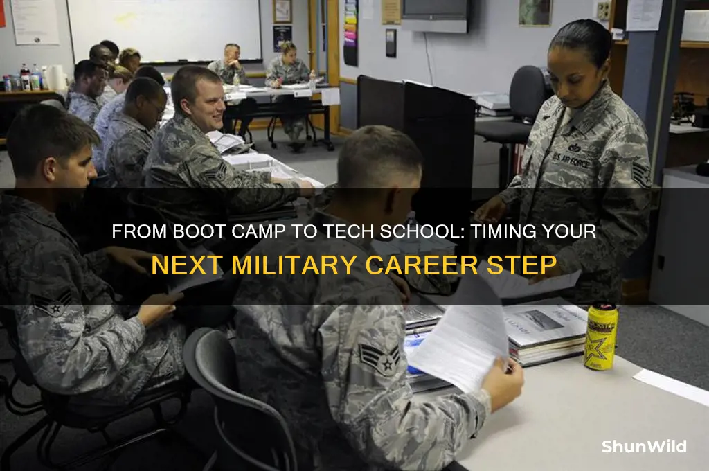 how long after boot camp before enter tech school