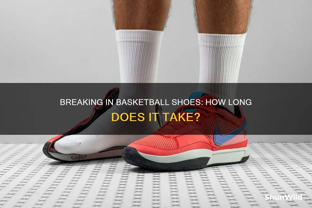 how long do basketball shoes take to break in