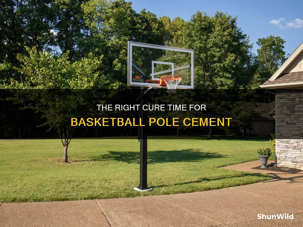 how long for basketball pole cement to cure