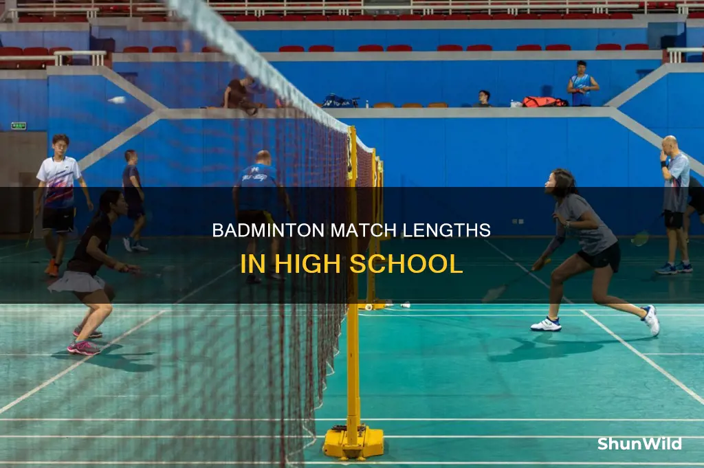 how long is average high school badminton game