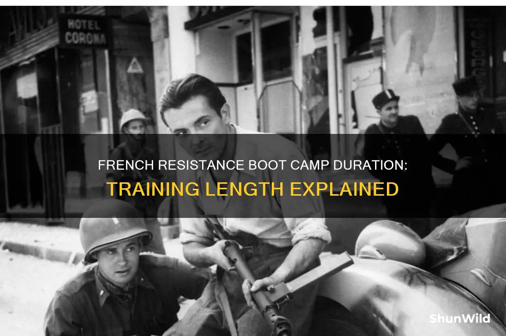 how long is boot camp for the french resistance