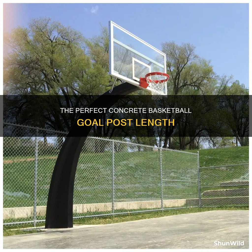how long should a homemade concrete basketball goal be
