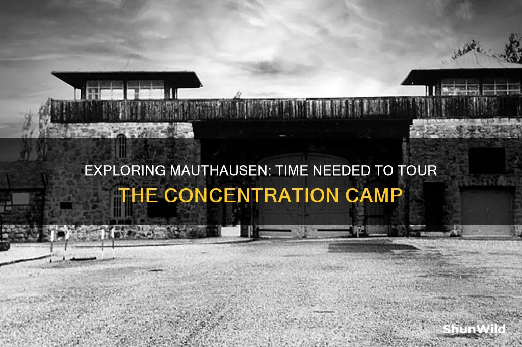 how long to tour mauthausen concentration camp
