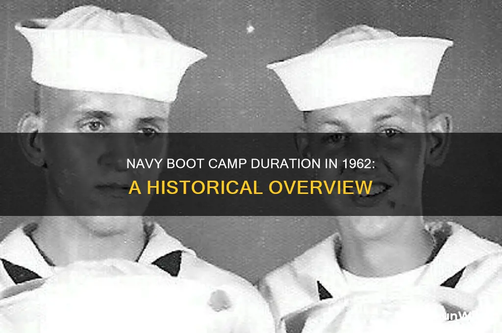 how long was navy boot camp in 1962