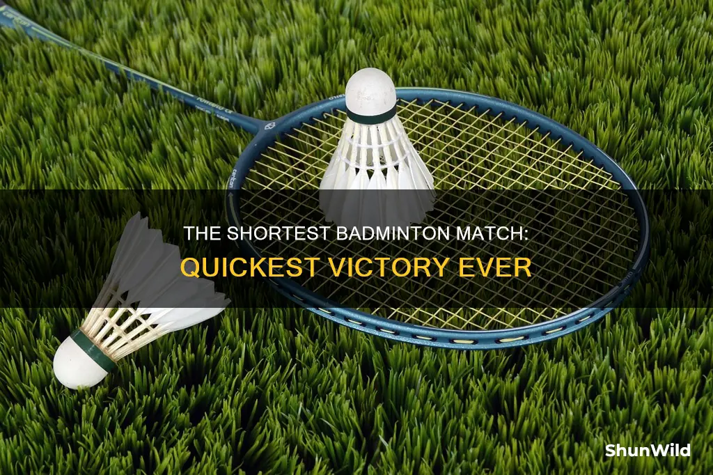 how long was the shortest badminton match