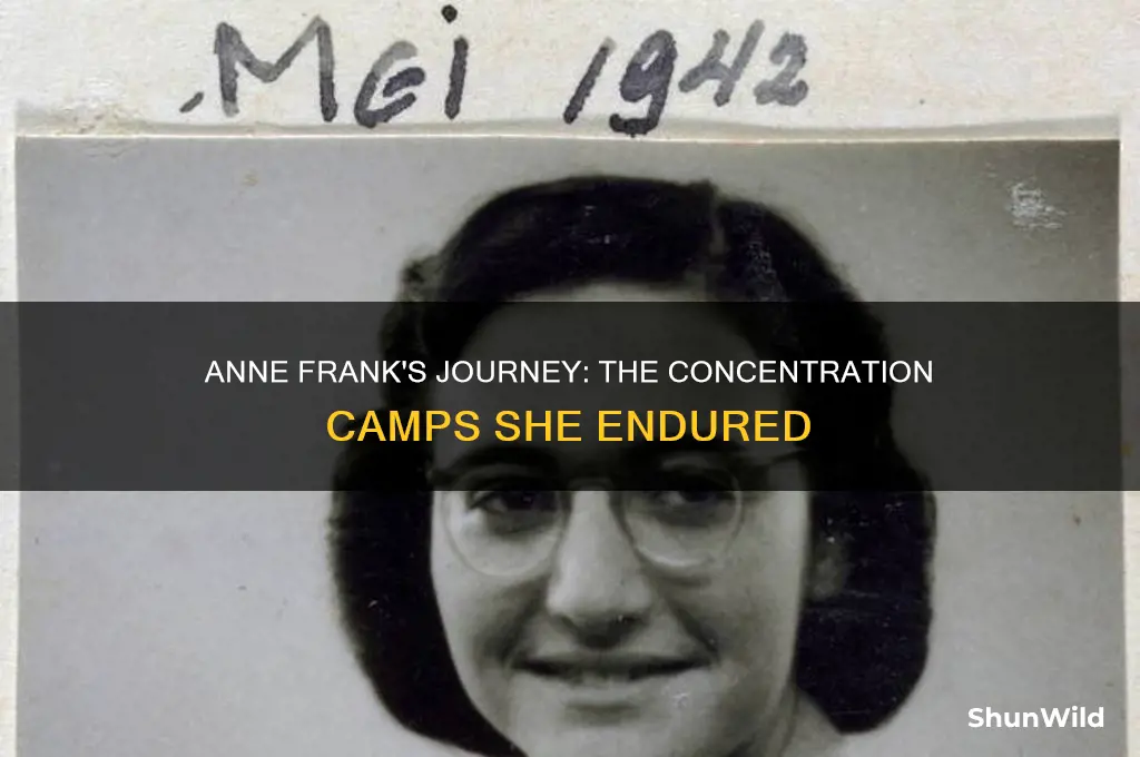 how many concentration camps did anne frank go to