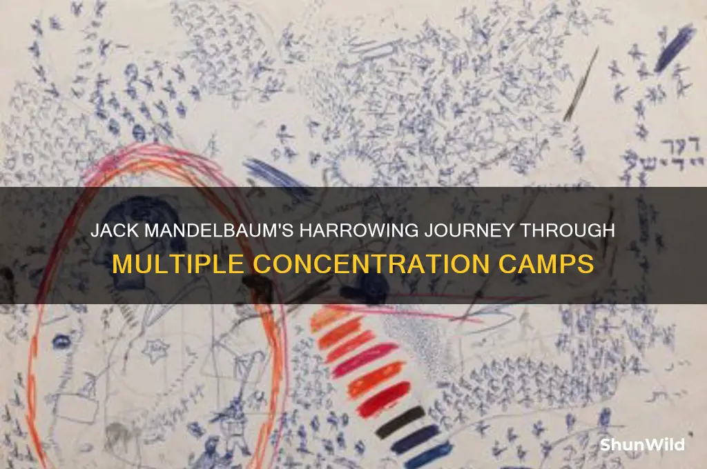 how many concentration camps did jack mandelbaum go to