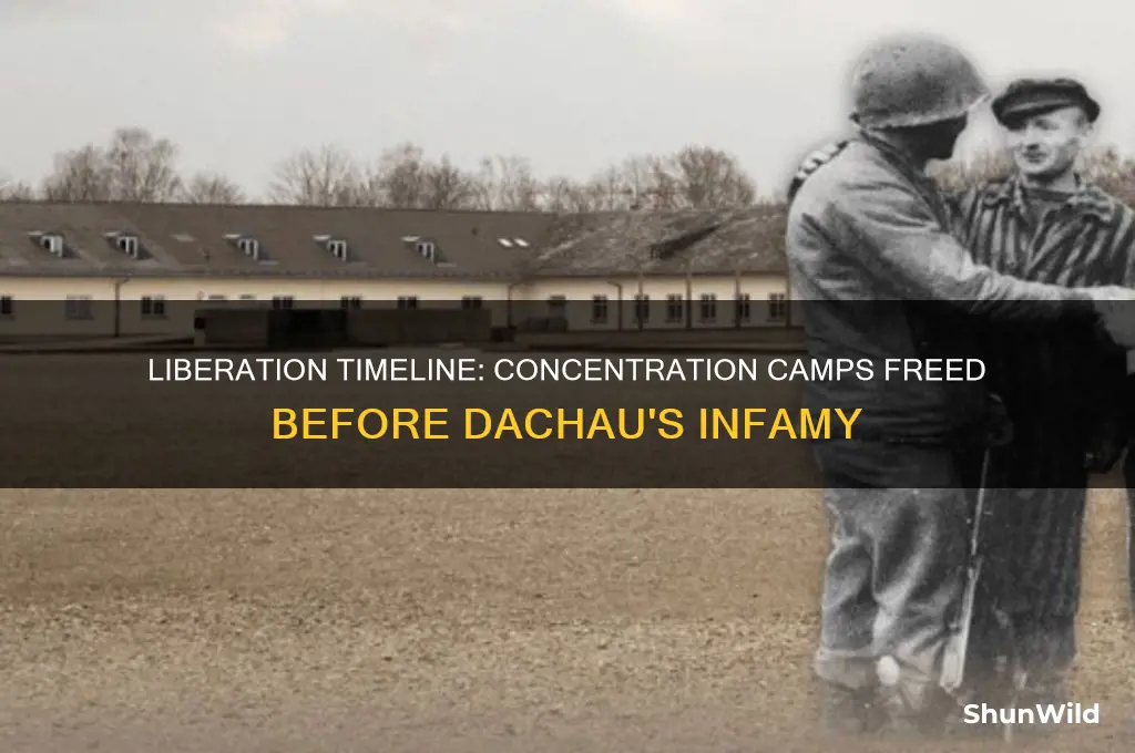 how many concentration camps were liberated befor dachu
